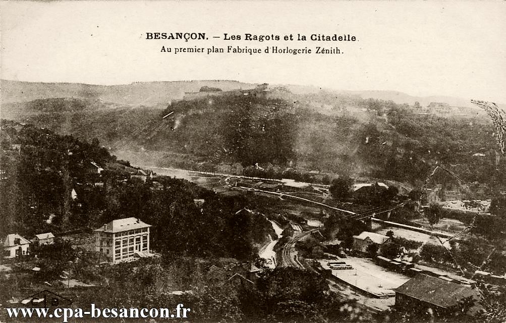 BESANÇON. - Les Ragots et la Citadelle - Au premier plan Fabrique d Horlogerie Zénith.